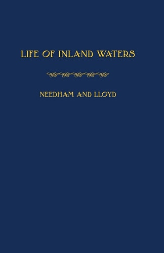 Life of Inland Waters An Elementary Text Book of Fresh-Water Biology for Students