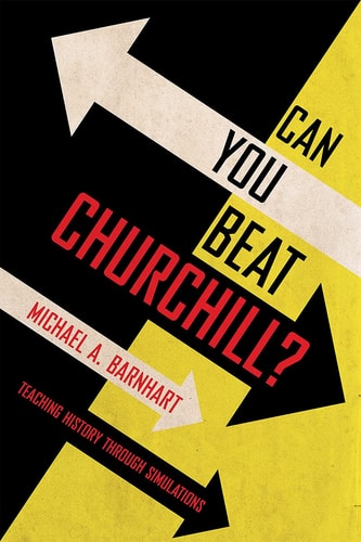 Can You Beat Churchill? Teaching History Through Simulations