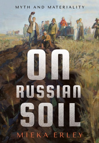 On Russian Soil Myth and Materiality