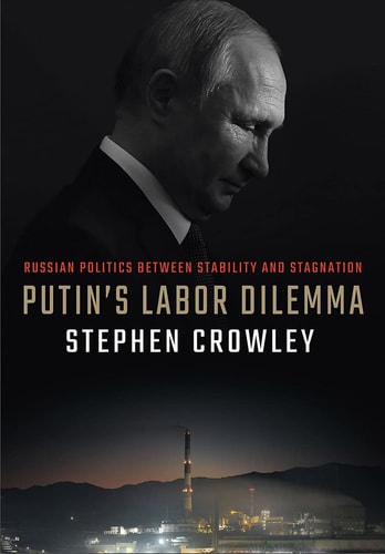 Putin's Labor Dilemma Russian Politics Between Stability and Stagnation