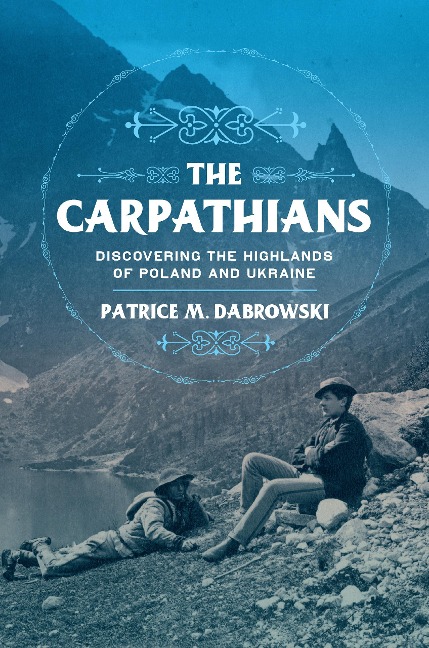 Carpathians: Discovering the Highlands of Poland and Ukraine