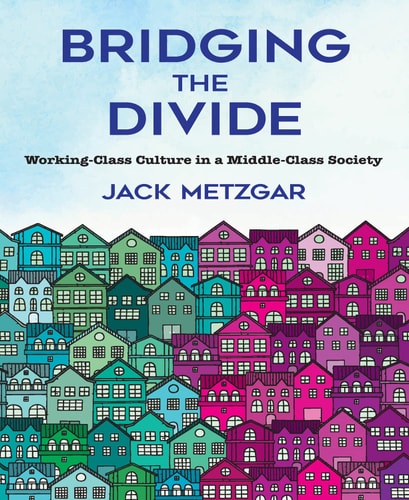 Bridging the Divide Working-class Culture in a Middle-class Society