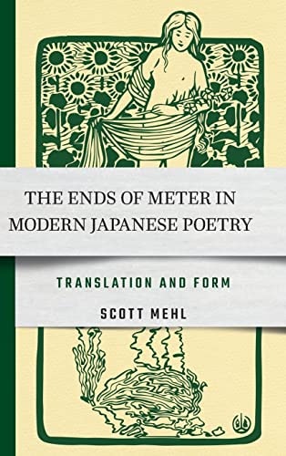 The Ends of Meter in Modern Japanese Poetry Translation and Form