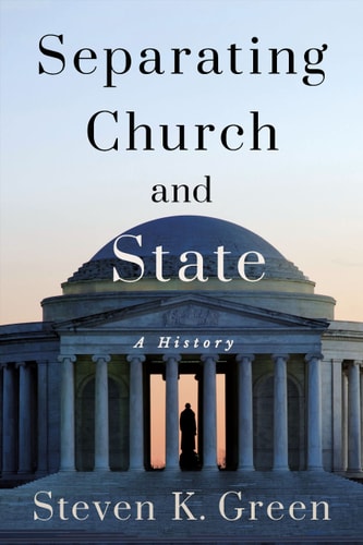 Separating Church and State A History