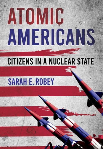 Atomic Americans Citizens in a Nuclear State