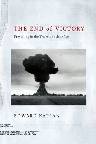 The End of Victory Prevailing in the Thermonuclear Age
