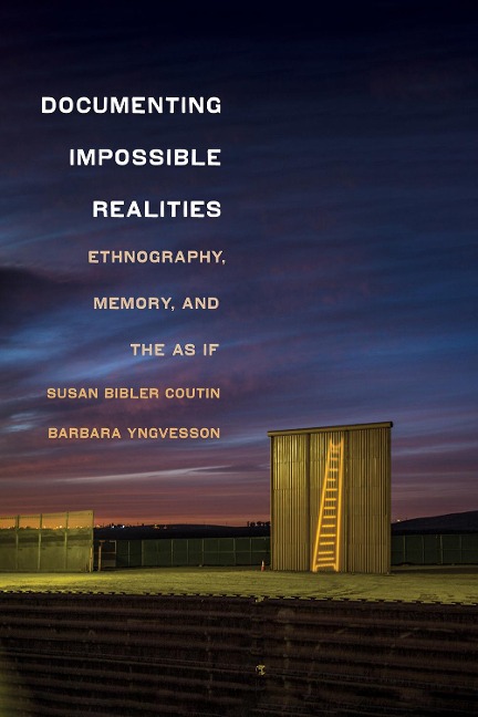 Documenting Impossible Realities: Ethnography, Memory, and the As If
