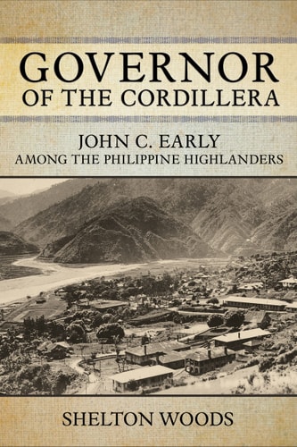 Governor of the Cordillera John C. Early Among the Philippine Highlanders
