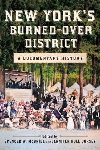 New York's Burned-over District A Documentary History
