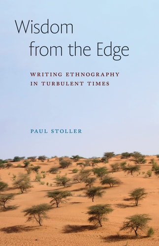 Wisdom from the Edge Writing Ethnography in Turbulent Times