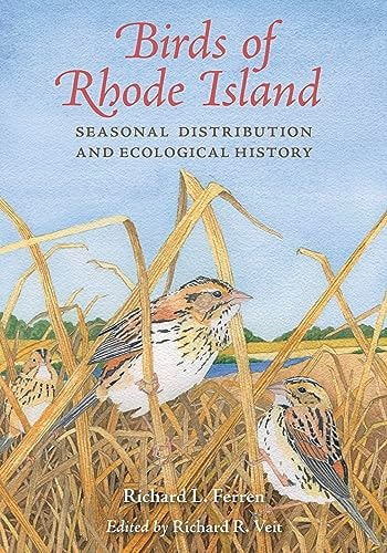 Birds of Rhode Island Seasonal Distribution and Ecological History