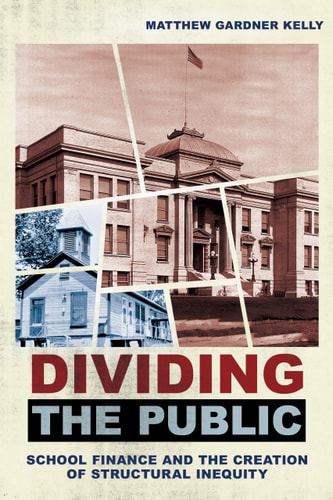 Dividing the Public School Finance and the Creation of Structural Inequity