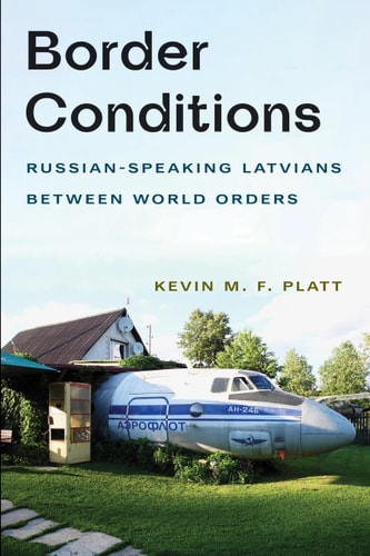 Border Conditions Russian-speaking Latvians Between World Orders