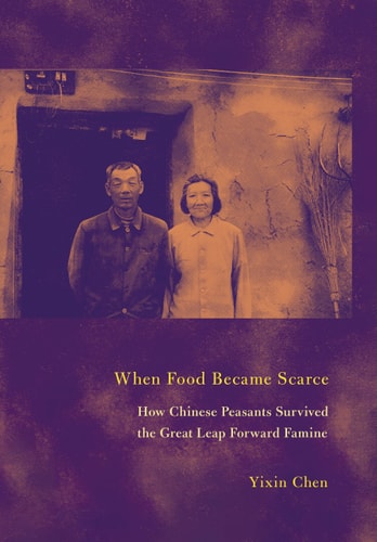 When Food Became Scarce How Chinese Peasants Survived the Great Leap Forward Famine