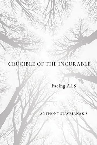 Crucible of the Incurable Facing ALS