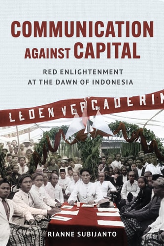 Communication Against Capital Red Enlightenment at the Dawn of Indonesia