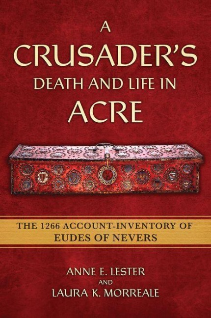 A Crusaders Death and Life in Acre: The 1266 Account-Inventory of Eudes of Nevers