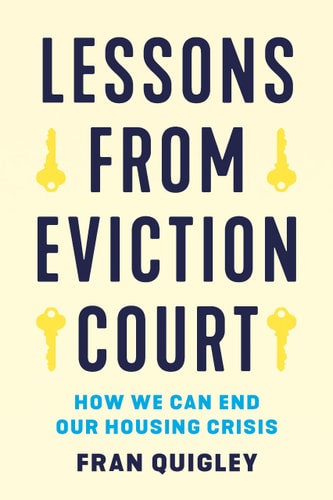 Lessons from Eviction Court How We Can End Our Housing Crisis