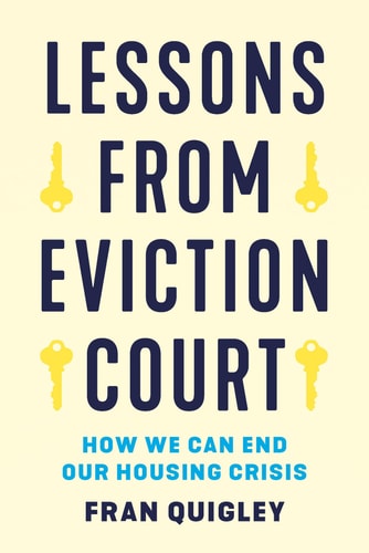 Lessons from Eviction Court How We Can End Our Housing Crisis