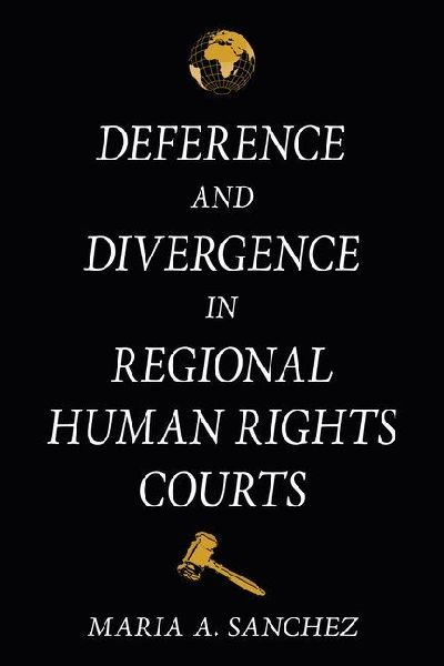 Deference and Divergence in Regional Human Rights Courts