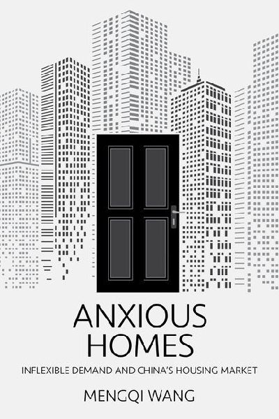 Anxious Homes: Inflexible Demand and Chinas Housing Market