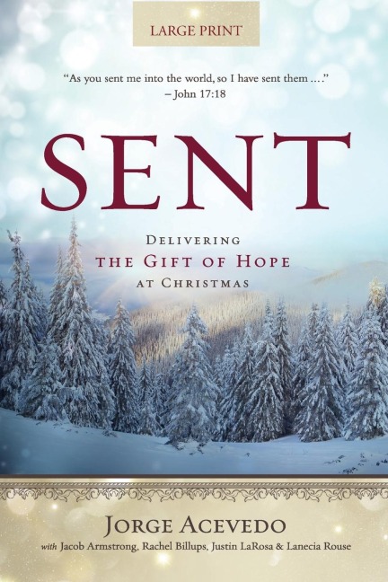 Sent [Large Print]: Delivering the Gift of Hope at Christmas