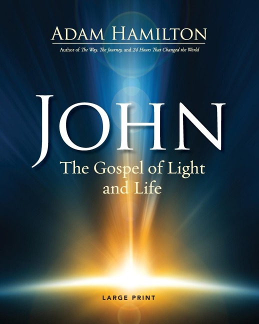 John [Large Print]: The Gospel of Light and Life