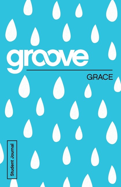 Groove: Grace Student Journal