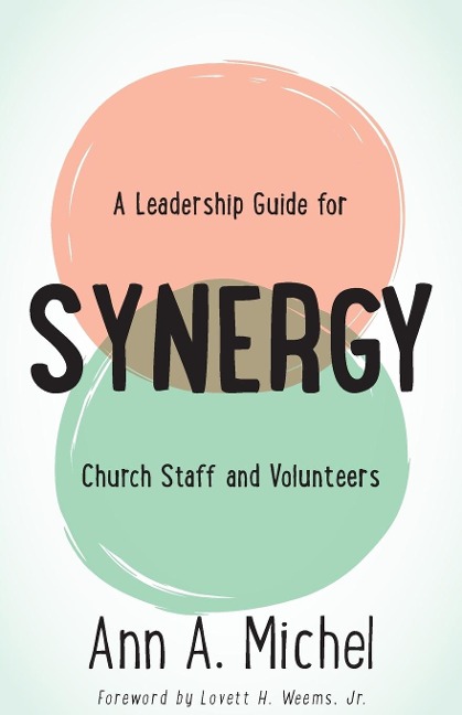 Synergy: A Leadership Guide for Church Staff and Volunteers
