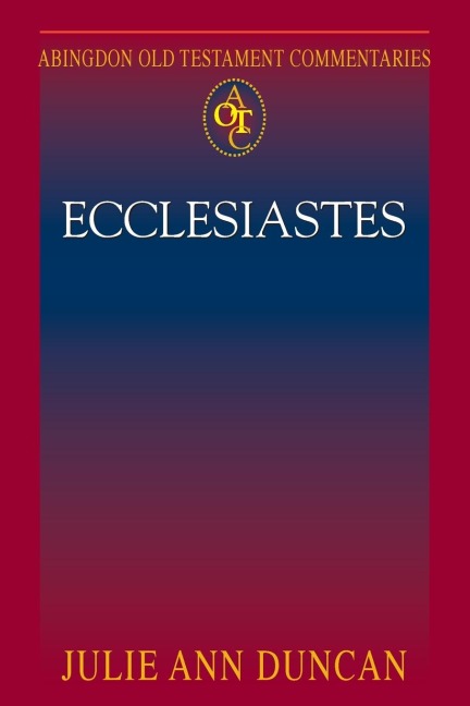 Abingdon Old Testament Commentaries: Ecclesiastes