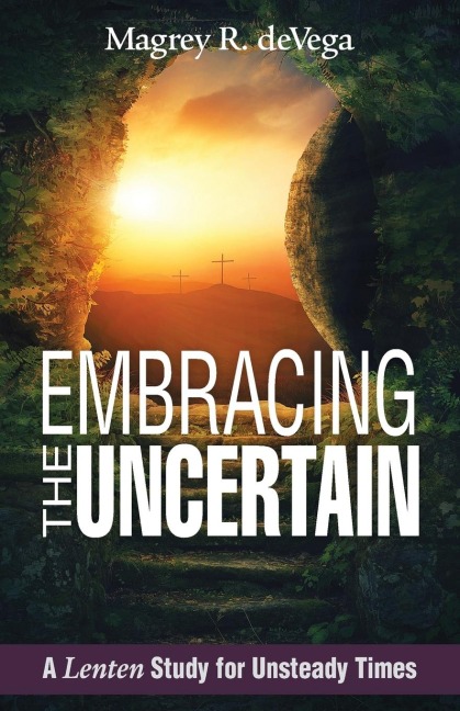 Embracing the Uncertain: A Bible Study for Unsteady Times