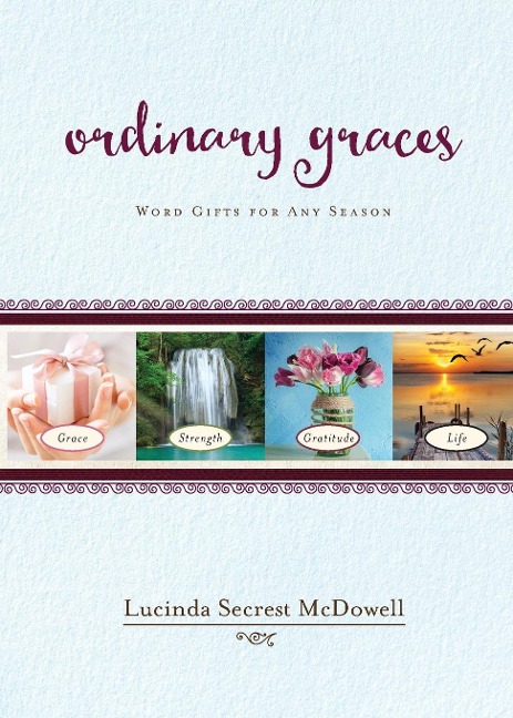 Ordinary Graces: Word Gifts for Any Season