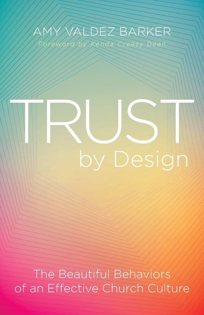 Trust by Design: The Beautiful Behaviors of an Effective Church Culture