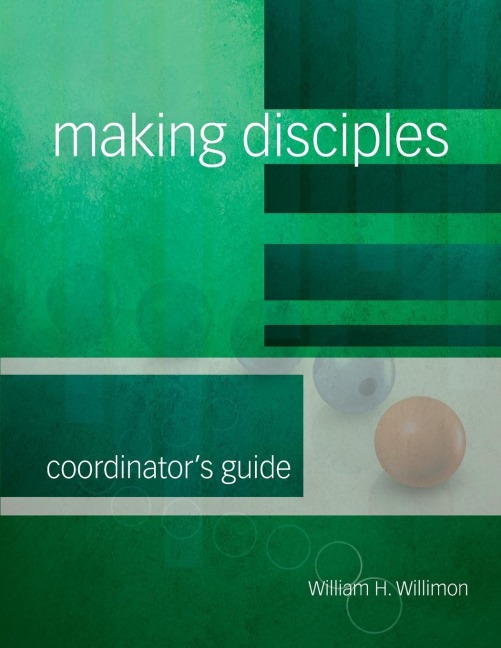 Making Disciples: Coordinators Guide