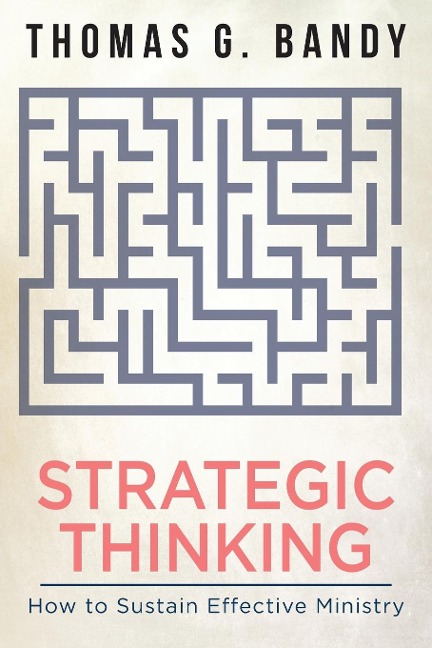 Strategic Thinking: How to Sustain Effective Ministry
