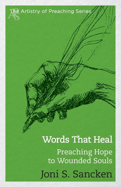 Words That Heal: Preaching Hope to Wounded Souls