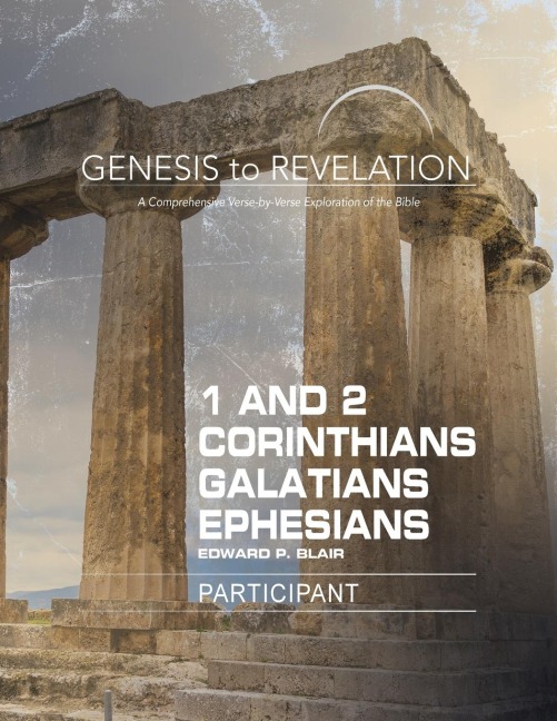 Genesis to Revelation: 1-2 Corinthians, Galatians, Ephesians Participant Book Large Print: A Comprehensive Verse-By-Verse Exploration of the Bible