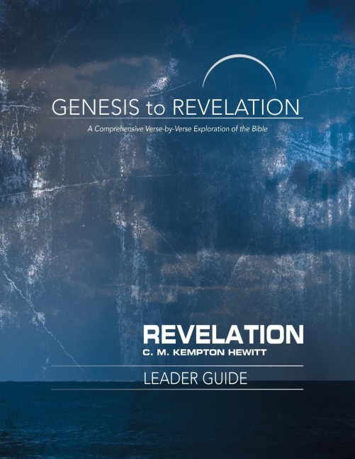 Genesis to Revelation: Revelation Leader Guide: A Comprehensive Verse-By-Verse Exploration of the Bible
