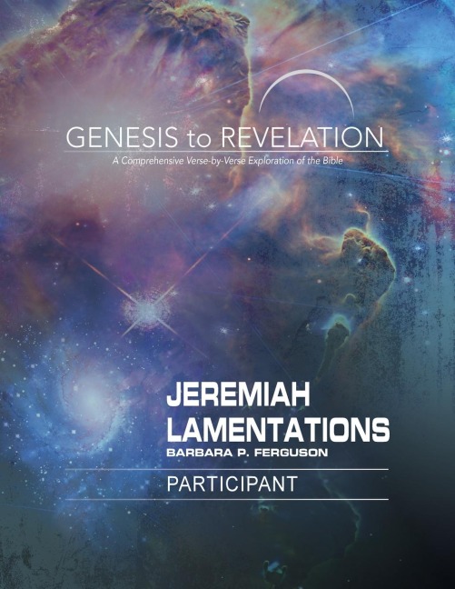 Genesis to Revelation: Jeremiah, Lamentations Participant Book Large Print: A Comprehensive Verse-By-Verse Exploration of the Bible
