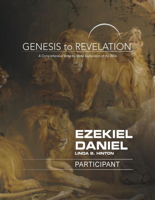 Genesis to Revelation: Ezekiel, Daniel Participant Book Large Print: A Comprehensive Verse-By-Verse Exploration of the Bible