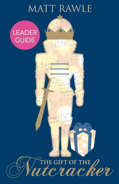 The Gift of the Nutcracker Leader Guide