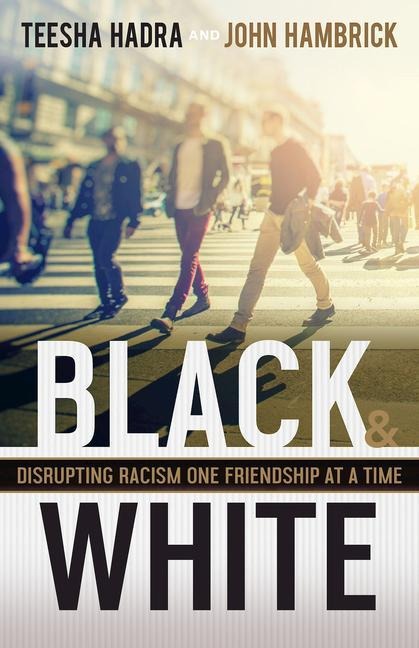Black and White: Disrupting Racism One Friendship at a Time
