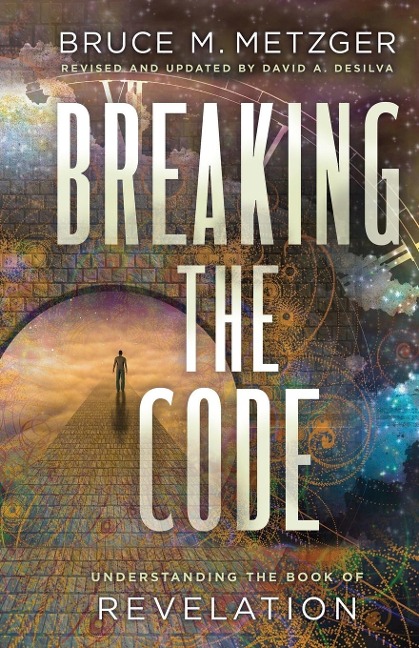 Breaking the Code Revised Edition: Understanding the Book of Revelation