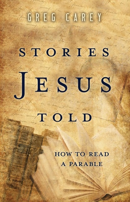 Stories Jesus Told: How to Read a Parable