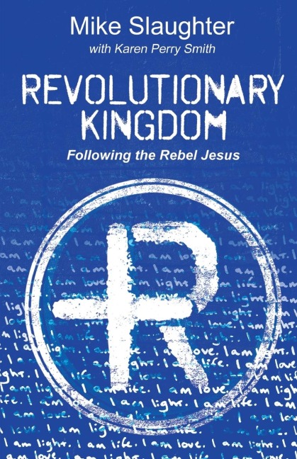 Revolutionary Kingdom: Following the Rebel Jesus