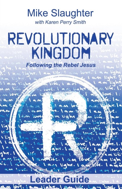 Revolutionary Kingdom Leader Guide: Following the Rebel Jesus