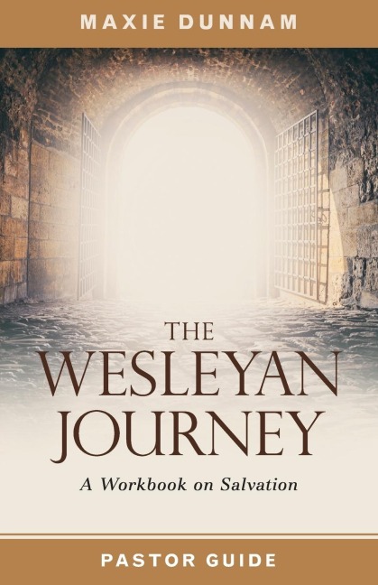 Wesleyan Journey Pastor Guide: A Workbook on Salvation
