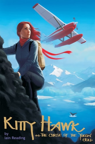 Kitty Hawk and the Curse of the Yukon Gold Book One of the Kitty Hawk Flying Detective Agency Series