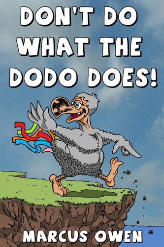 Don't Do What The Dodo Does! How Not To Be Extinct
