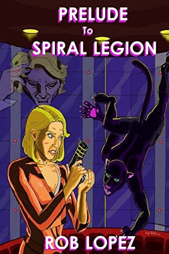 Prelude to Spiral Legion Stories from a Future Timeline